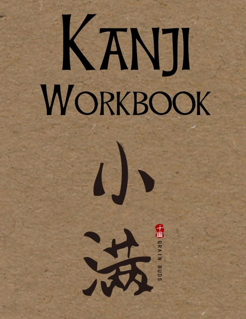 Kanji Workbook: Kanji Look and Learn Japanese Writing Practice Book