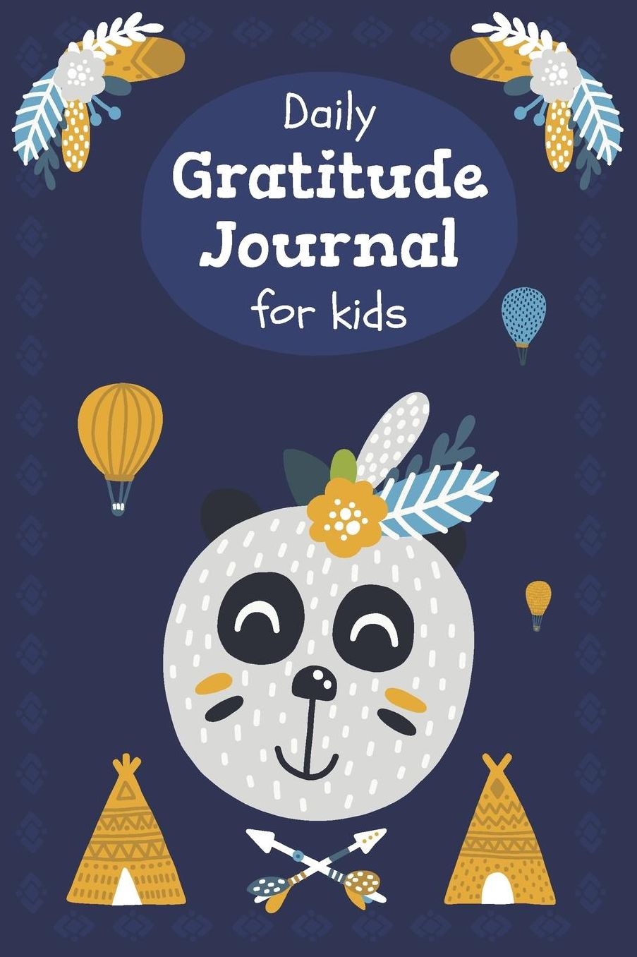 Daily Gratitude Journal for kids: Tribal Panda, A daily journal for kids to express their gratitude towards life, with kindness and love, Custom interior, Glossy Cover (90 Pages, 6 x 9)