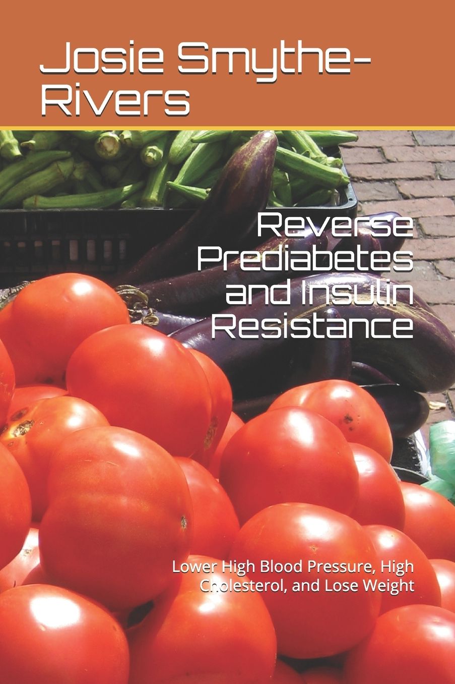 Reverse Prediabetes and Insulin Resistance: Lower High Blood Pressure, High Cholesterol, and Lose Weight