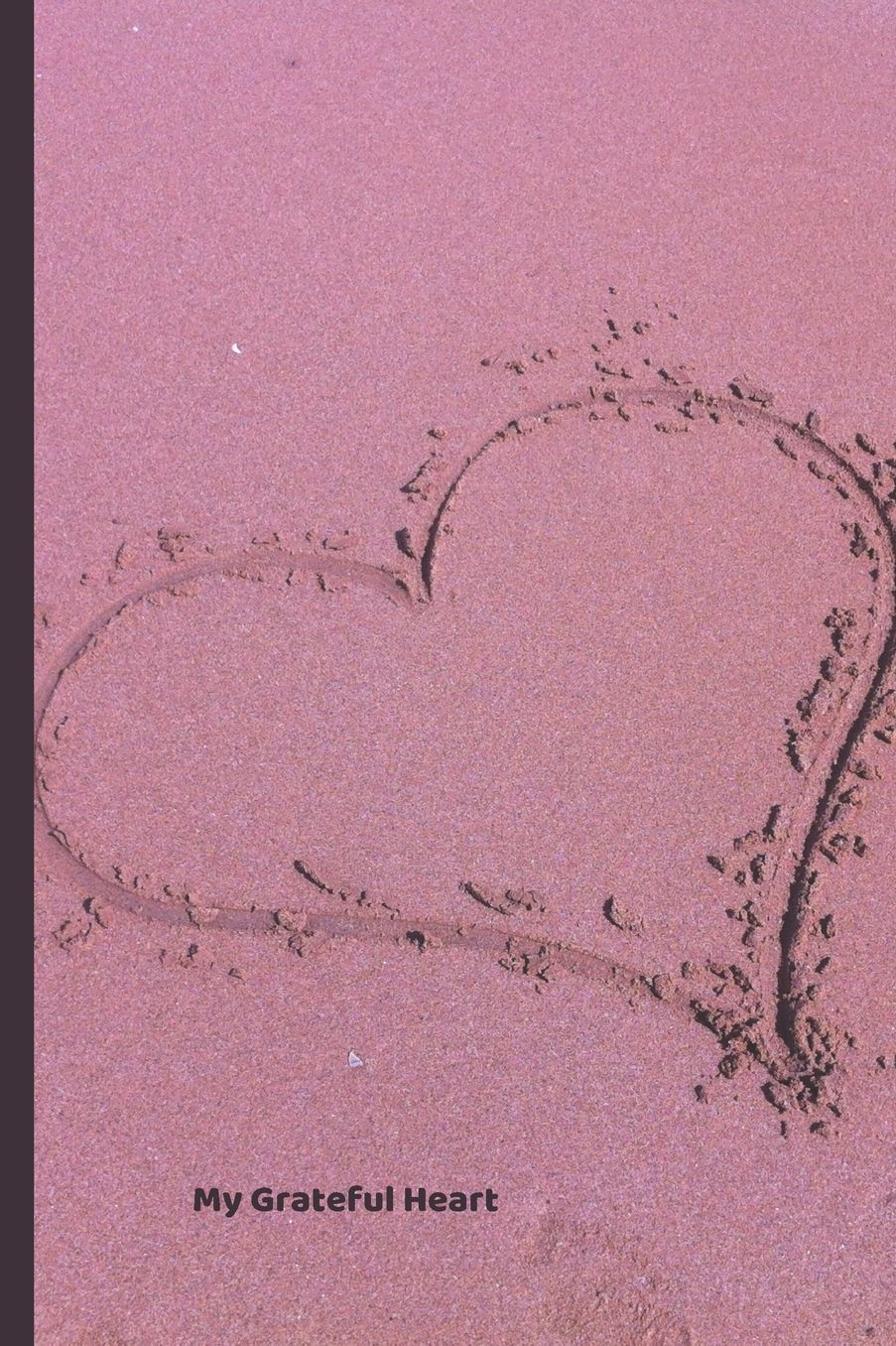 My Grateful Heart: 118 blank journal with lines
