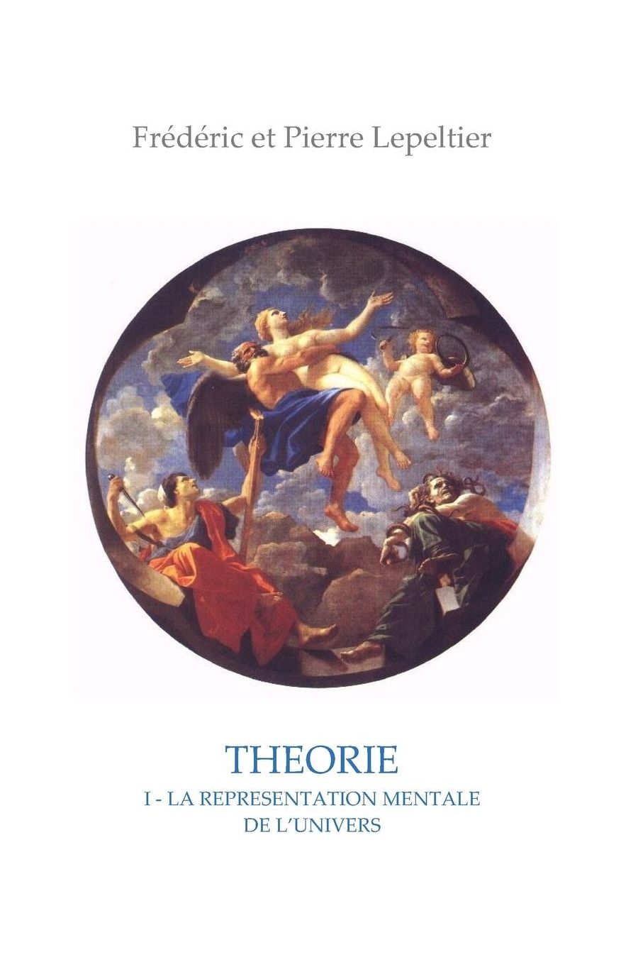 Thï¿½orie I: La reprï¿½sentation mentale de l'Univers