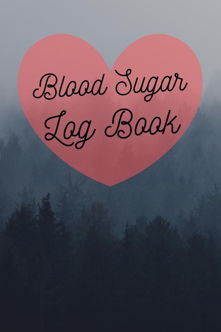 Blood Sugar Log Book: 6x9 Diabetes Diary Or Blood Sugar Log Book For 1 Year / 53 Weeks. Diabetes Journal For Blood Glucose As Organizer, Glucose Tracker and Medical Diary In Preprinted Form.