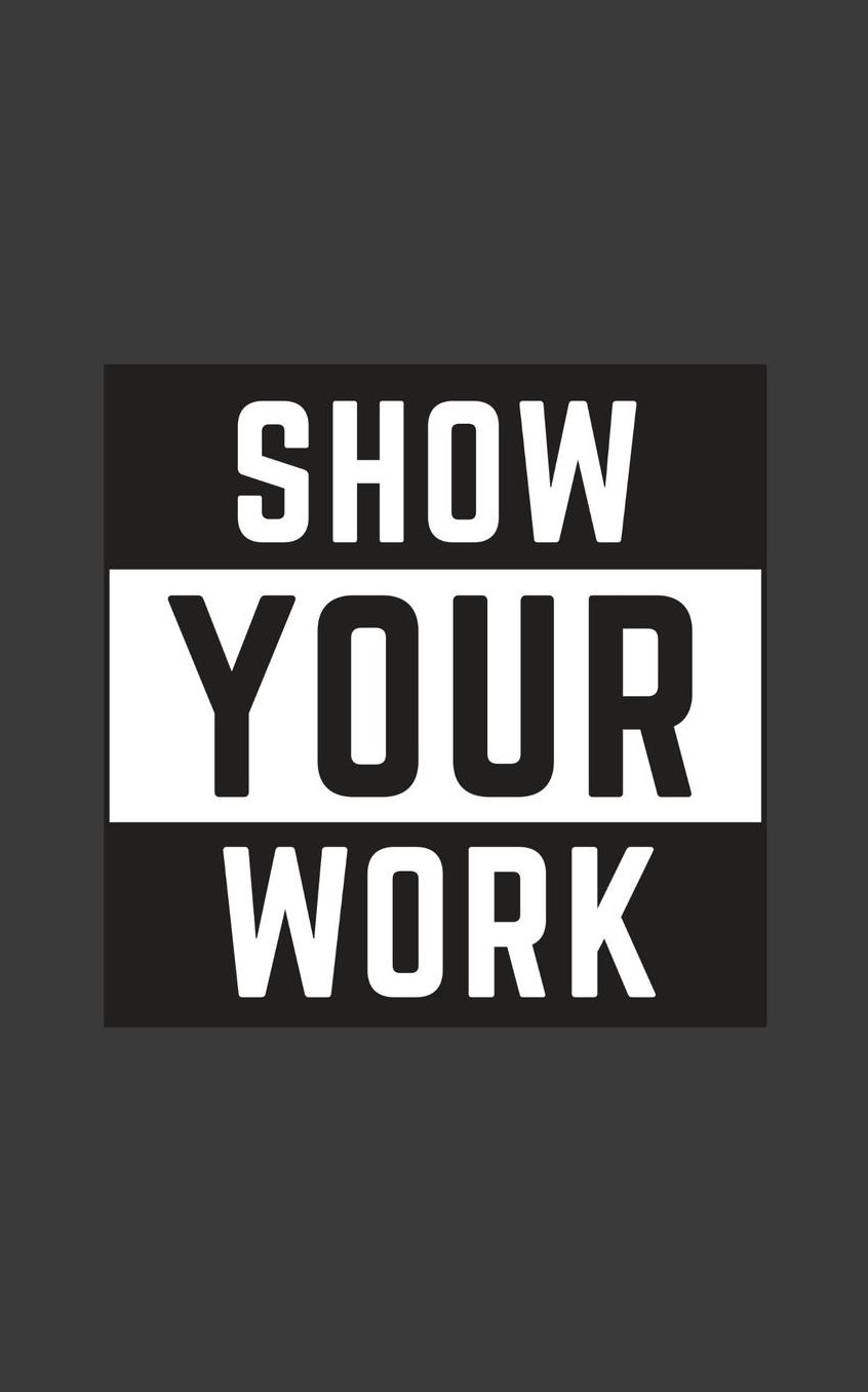 Show Your Work: Show Your Work Notebook - Funny School Teacher Doodle Diary Book As Gift Idea For Teachers From Students In School