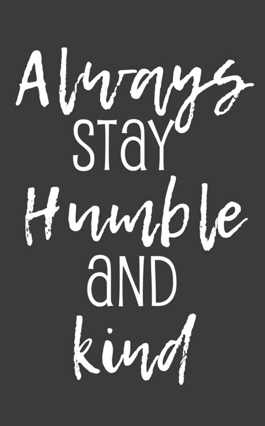 Always Stay Humble and Kind: Always Stay Humble and Kind Vintage Christian Notebook - Inspirational Kindness Message In Doodle Diary Book As Gift Idea To Show Support, Spread Love And Worship Jesus As A Believers And Follower