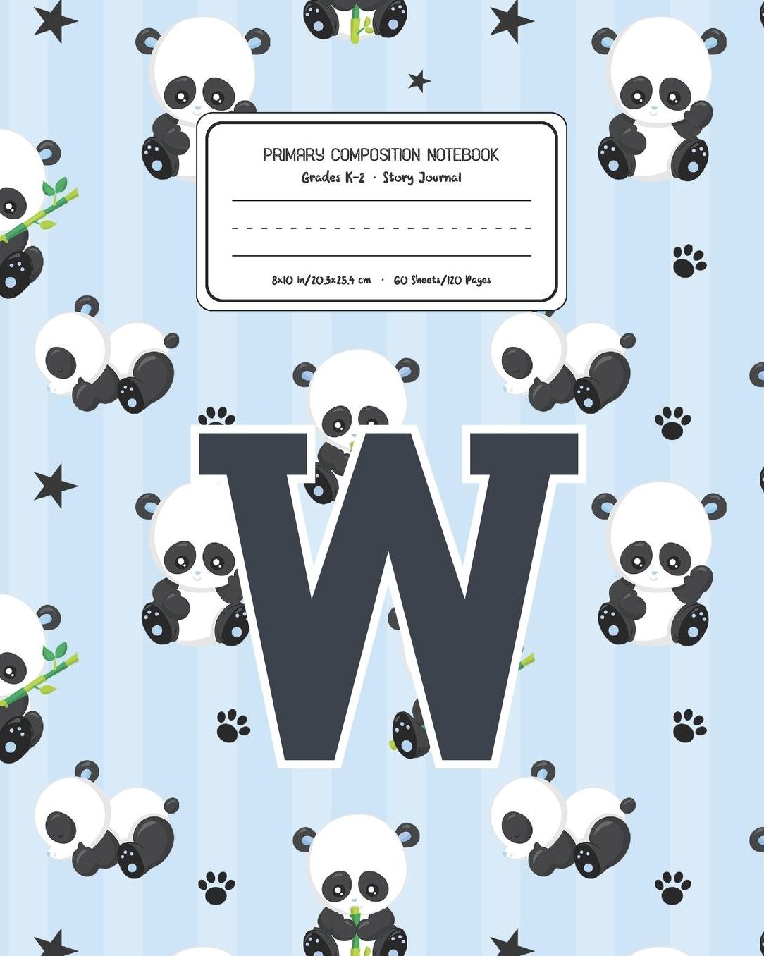Primary Composition Notebook Grades K-2 Story Journal W: Panda Bear Animal Pattern Primary Composition Book Letter W Personalized Lined Draw and Write Handwriting Paper Picture Space and Dashed Midline Notebook for Boys Exercise Book for Kids Back to Scho