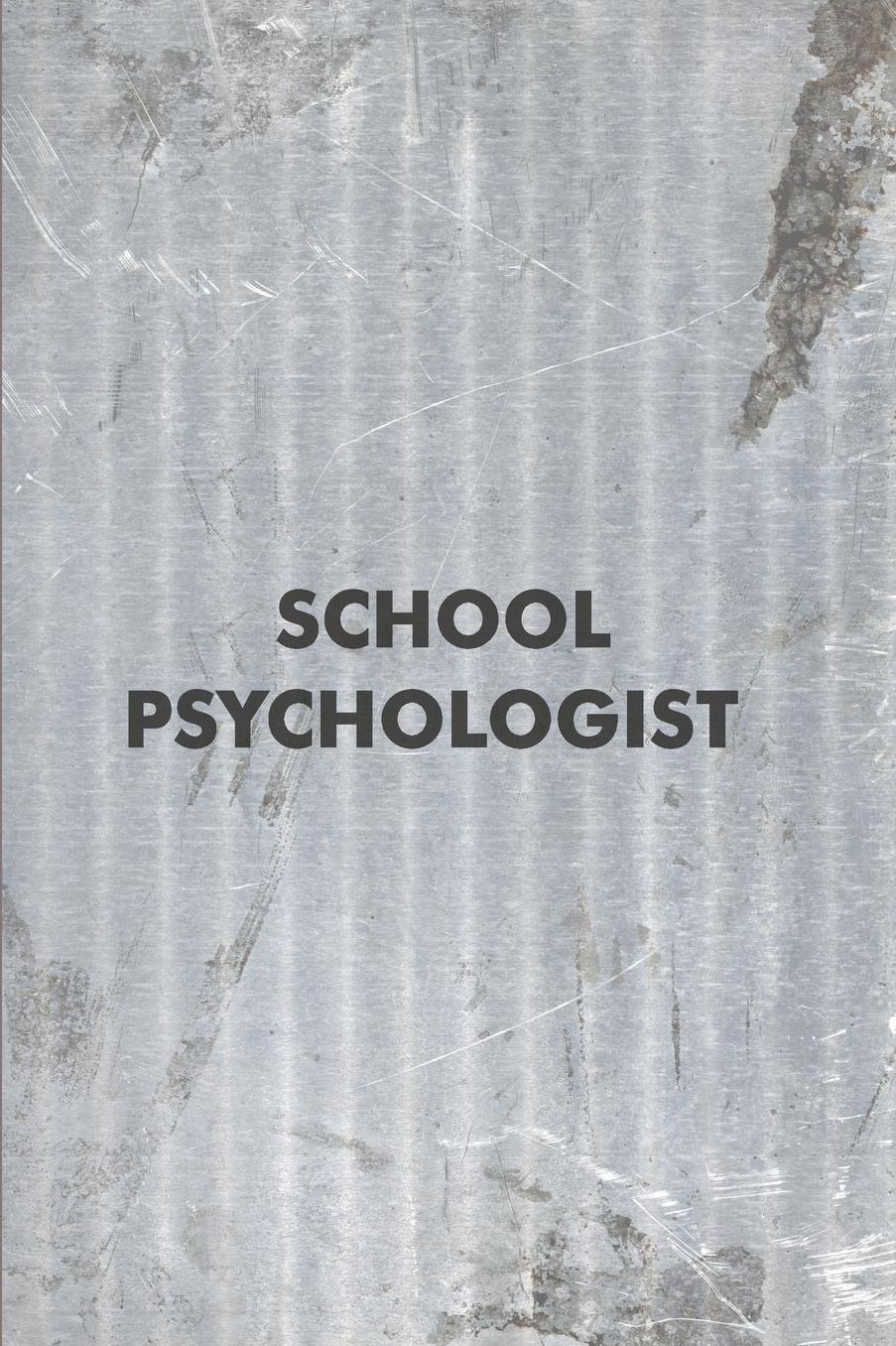 School Psychologist: Psychology Journal - beautiful gift for women, floral notebook cover with 120 blank, lined pages.