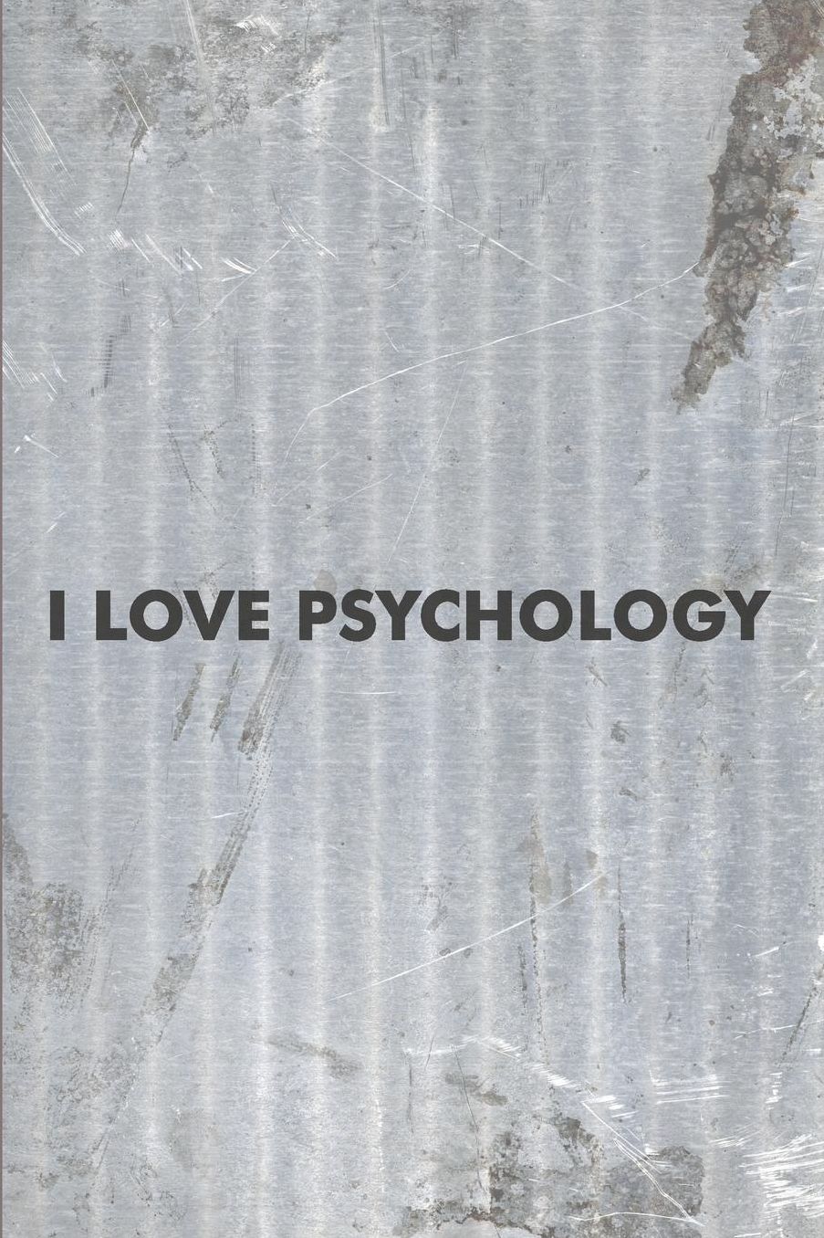 I Love Psychology: Psychology Journal - beautiful gift for women, floral notebook cover with 120 blank, lined pages.