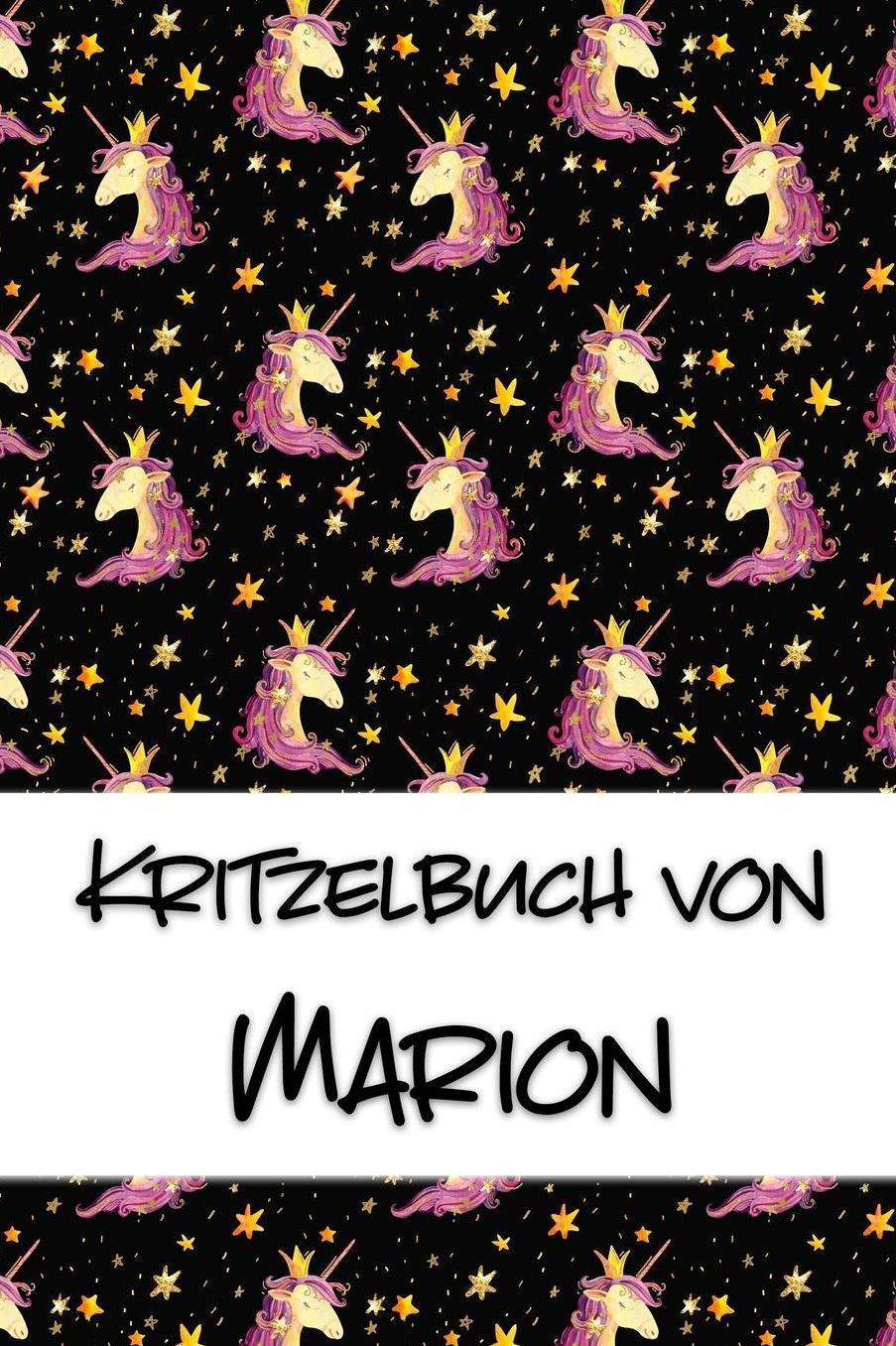 Kritzelbuch von Marion: Kritzel- und Malbuch mit leeren Seiten fï¿½r deinen personalisierten Vornamen