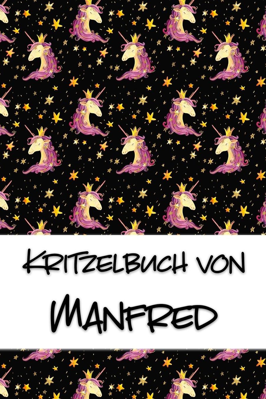 Kritzelbuch von Manfred: Kritzel- und Malbuch mit leeren Seiten fï¿½r deinen personalisierten Vornamen