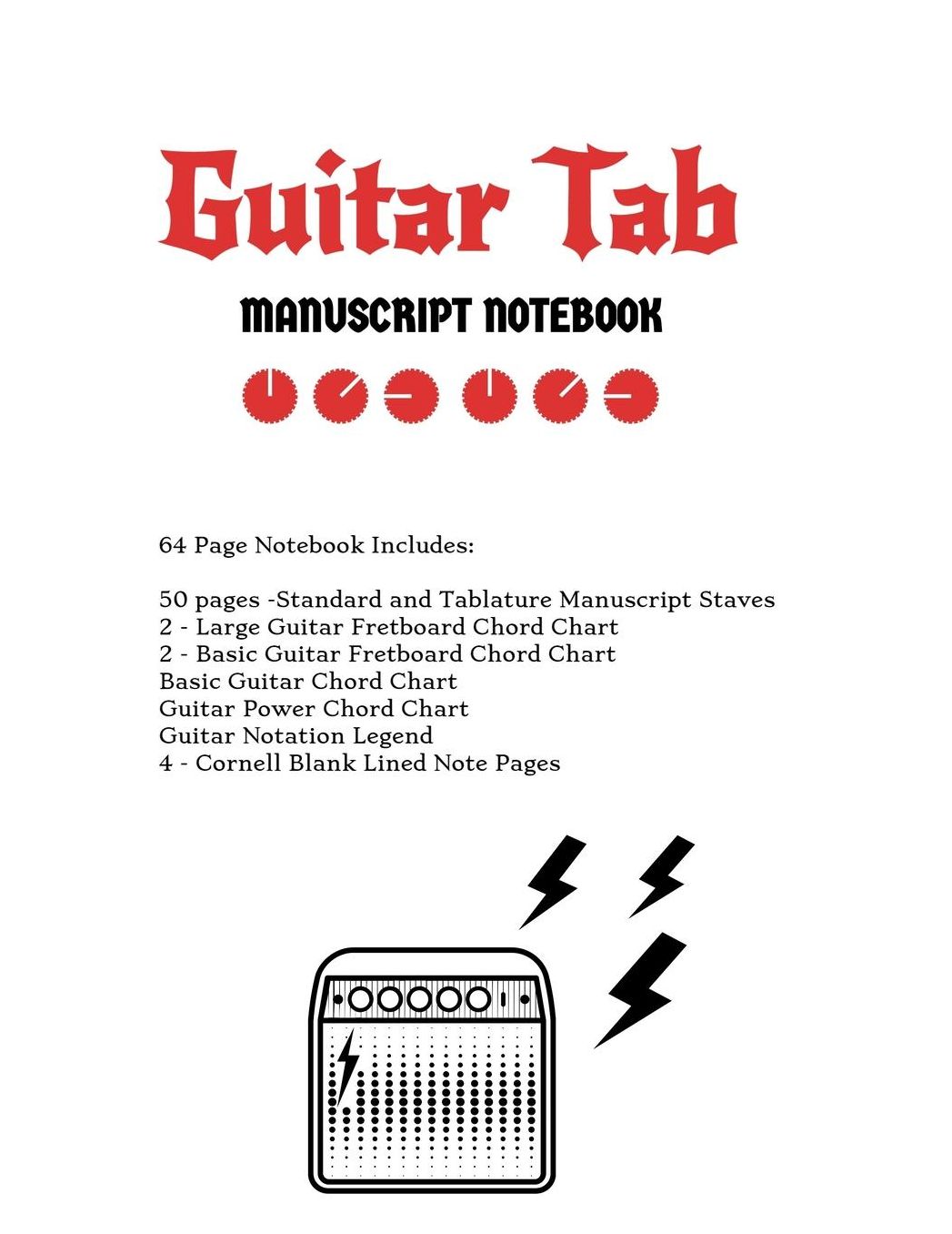 Guitar Tab Notebook: Standard & Tablature Staves w/ Basic Chord Charts, Power Chord Charts, Guitar Fretboard Chord Charts, Guitar Notation Legend with Cornell blank lined note pages - music journal