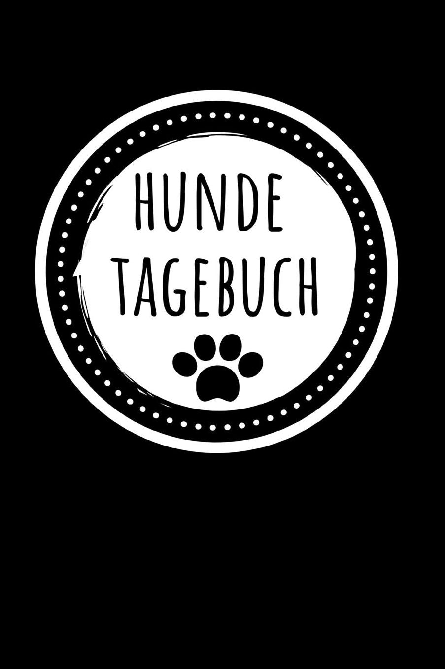 Hunde Tagebuch: fï¿½r die schï¿½nsten Momente mit deinem Vierbeiner, 110 Seiten im tollen Pfoten-Design fï¿½r die schï¿½nsten Erinnerungen die du mit deinem Hund erlebt hast