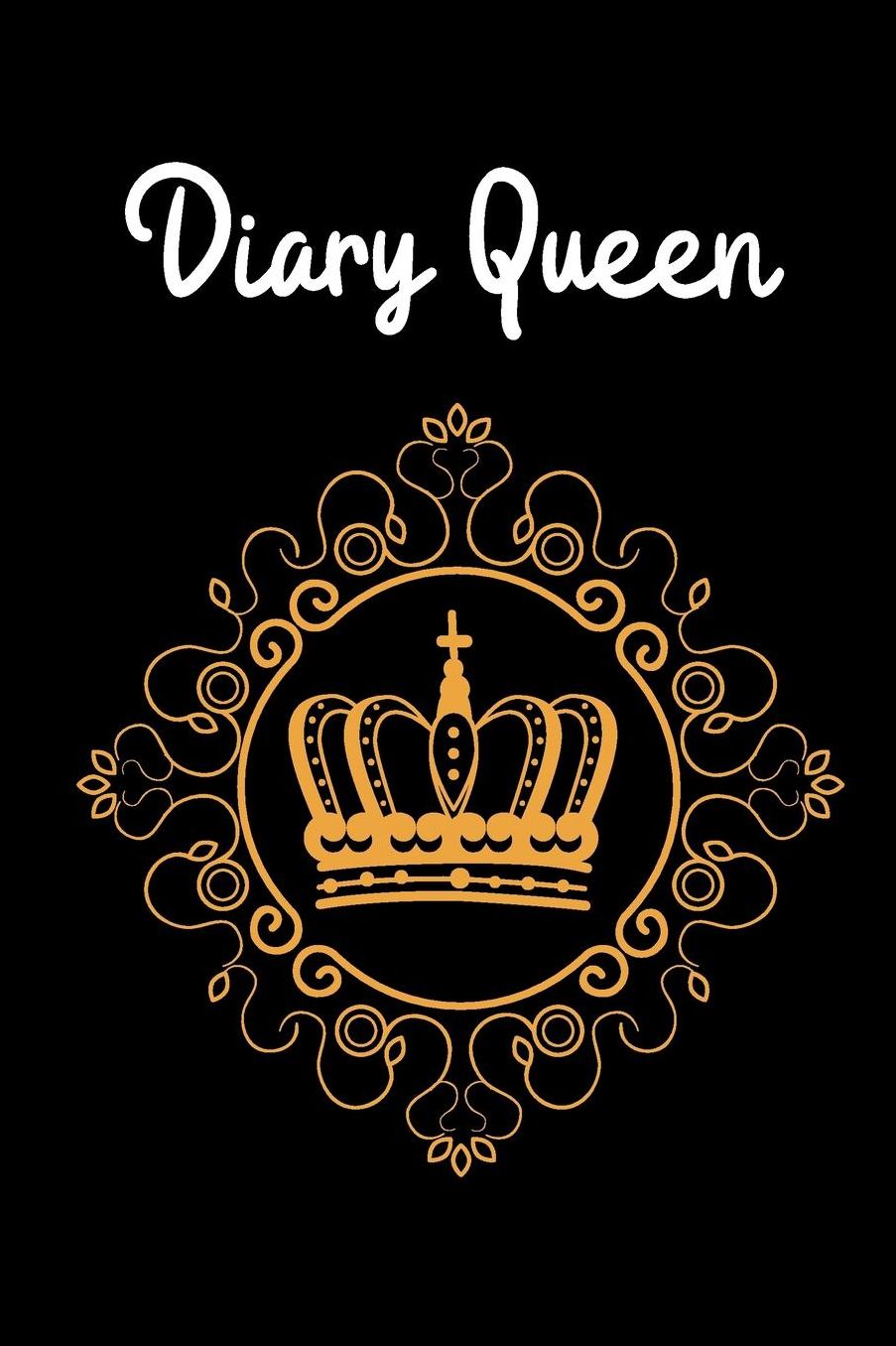 Diary Queen: Journal Notebook For Your Daily Thoughts, Ideas, Journaling, Writing, Secrets, Lovestory, Memory Keeper For Life