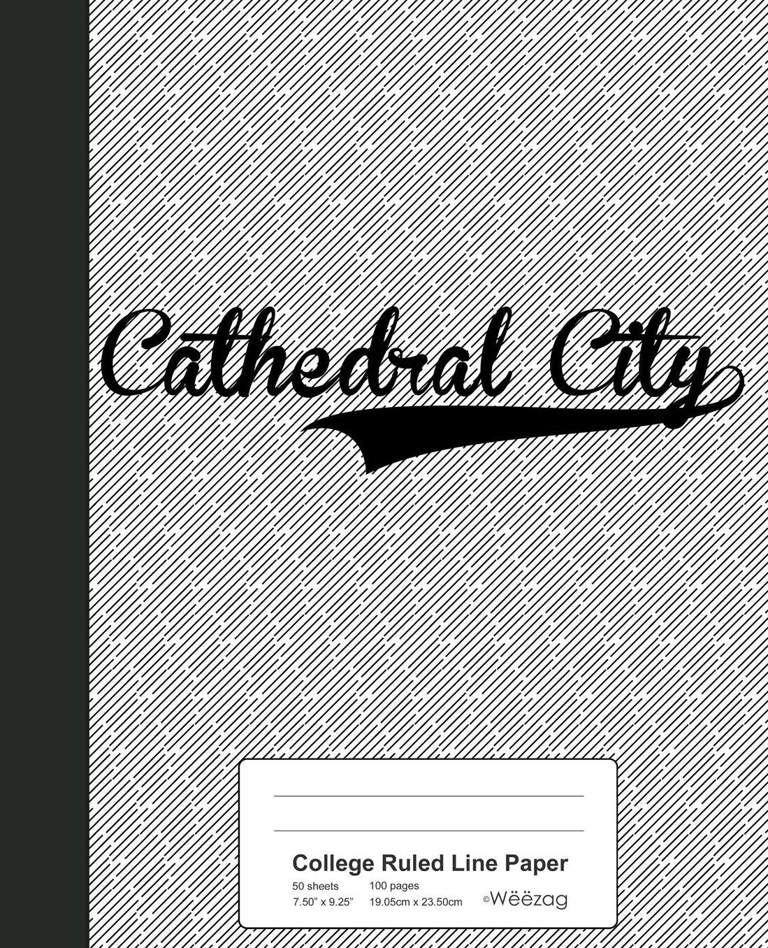 College Ruled Line Paper: CATHEDRAL CITY Notebook