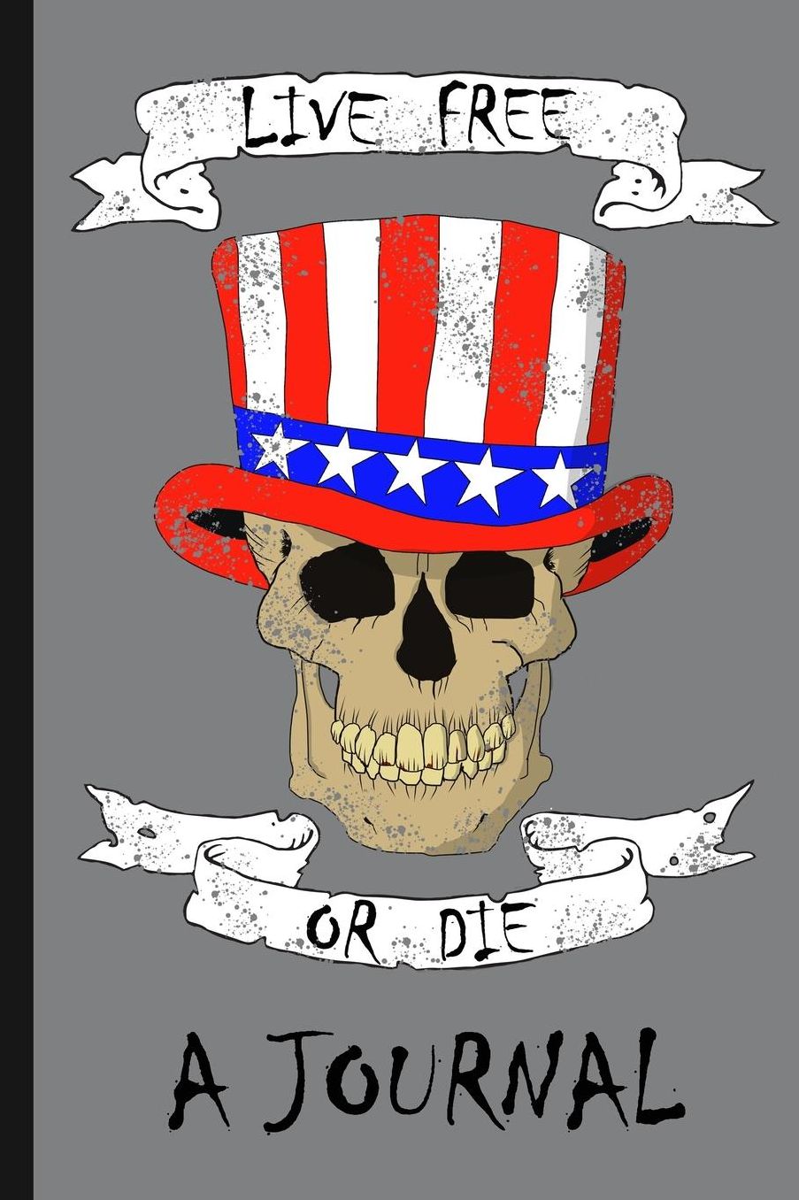 Live Free Or Die A Journal