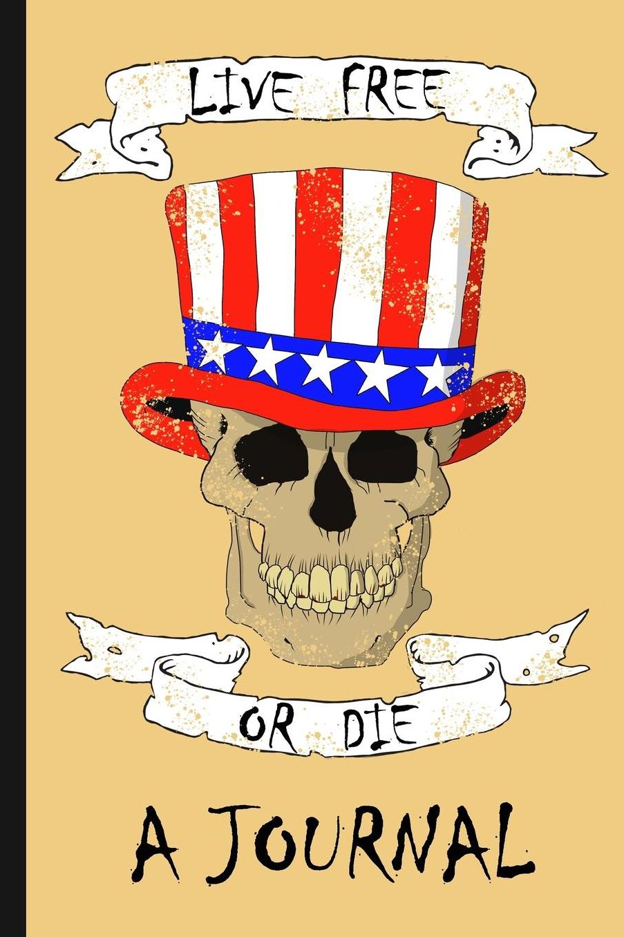 Live Free Or Die A Journal