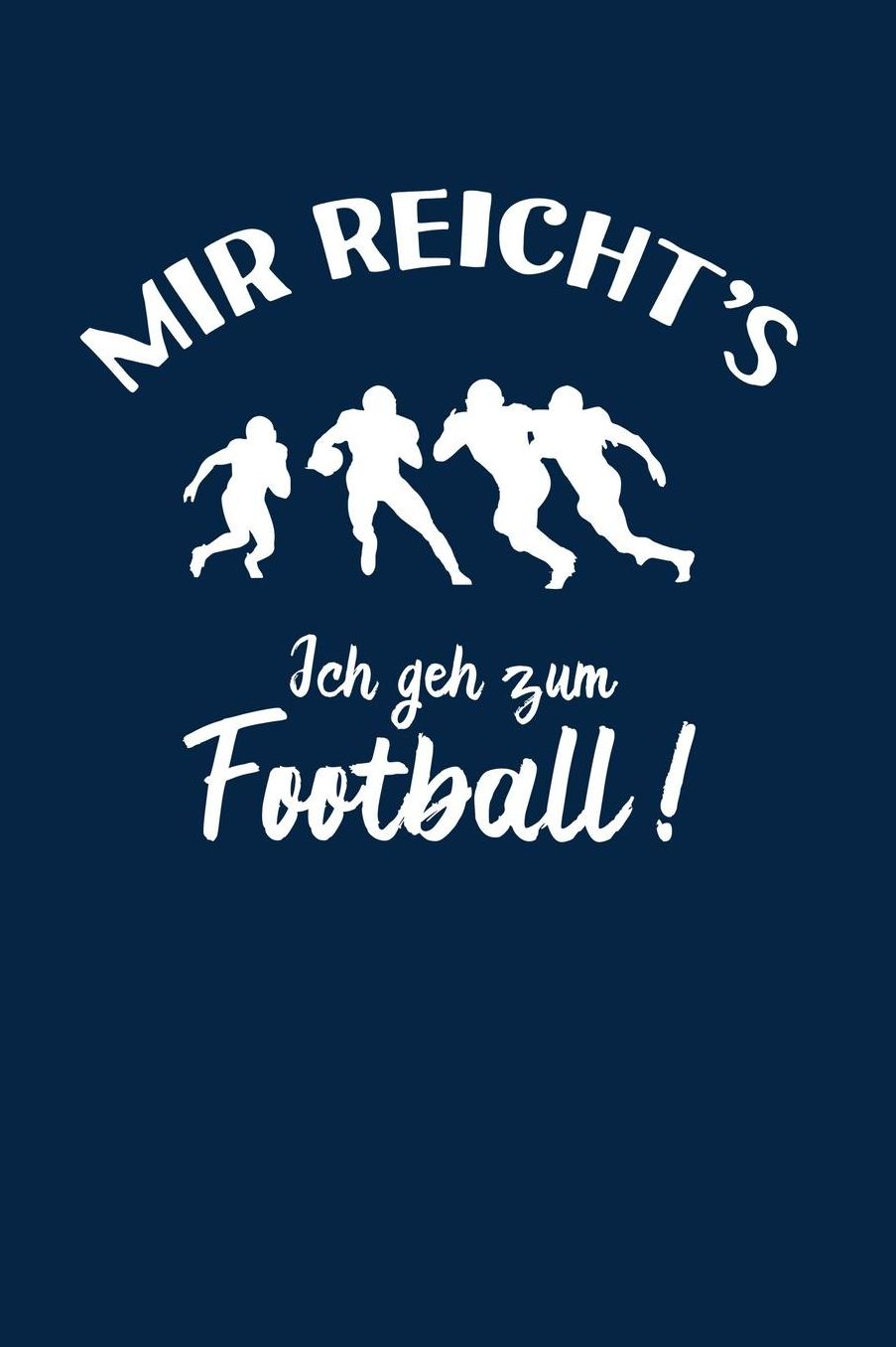 American Football: Ich geh zum Football!: Notizbuch / Notizheft fï¿½r Footballspieler-in Footballer A5 (6x9in) dotted Punktraster