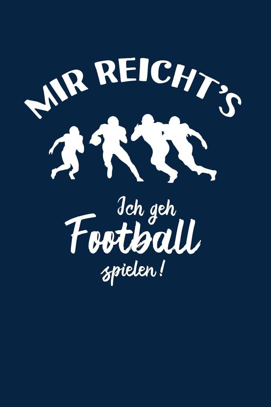 American Football: Ich geh Football spielen!: Notizbuch / Notizheft fï¿½r Footballspieler-in Footballer A5 (6x9in) dotted Punktraster