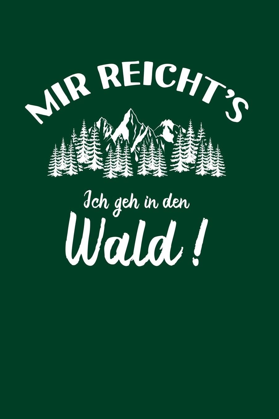 Forstwirt: Ich geh in den Wald!: Notizbuch / Notizheft fï¿½r Fï¿½rster Forstwirtschaft Holz-Fï¿½ller A5 (6x9in) dotted Punktraster