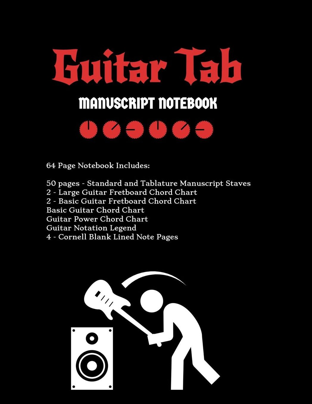 Guitar Tab Notebook: Standard & Tablature Staves w/ Basic Chord Charts, Power Chord Charts, Guitar Fretboard Chord Charts, Guitar Notation Legend with Cornell blank lined note pages - music journal