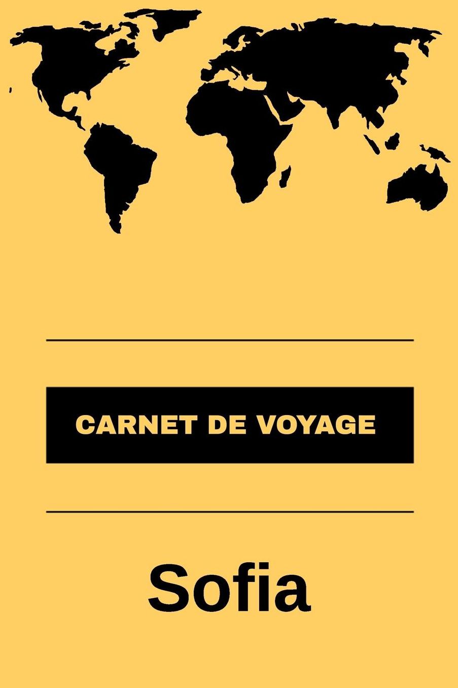 Carnet de voyage Sofia: Livre de vacances Pour les meilleurs souvenirs de voyage Agenda ï¿½ ï¿½crire Journal de bord Un cadeau parfait pour chaque voyageur