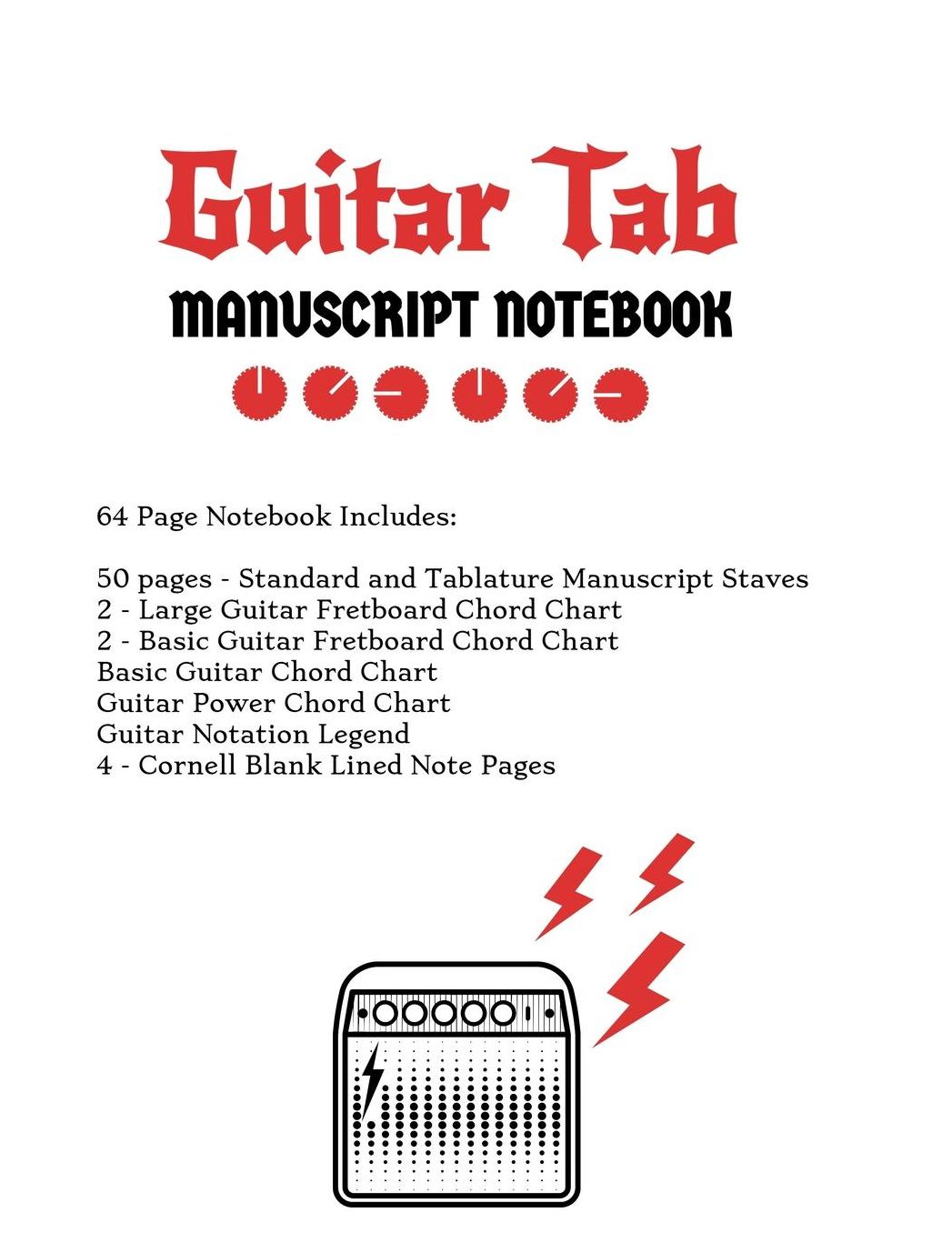 Guitar Tab Notebook: Standard & Tablature Staves w/ Basic Chord Charts, Power Chord Charts, Guitar Fretboard Chord Charts, Guitar Notation Legend with Cornell blank lined note pages - music journal