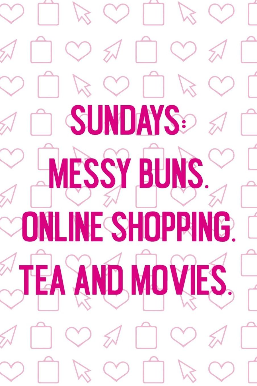 Sundays: Messy Buns. Online Shopping. Tea And Movies.: Blank Lined Notebook ( Shopping Online ) White