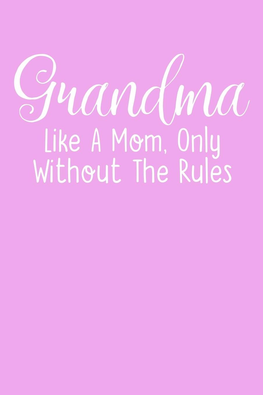 Grandma: Pink Journal, Notebook, And Diary Note Book