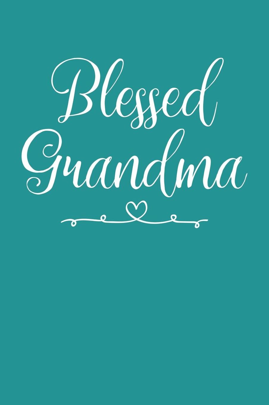 Grandma: Teal Turquoise Journal, Notebook, And Diary Note Book