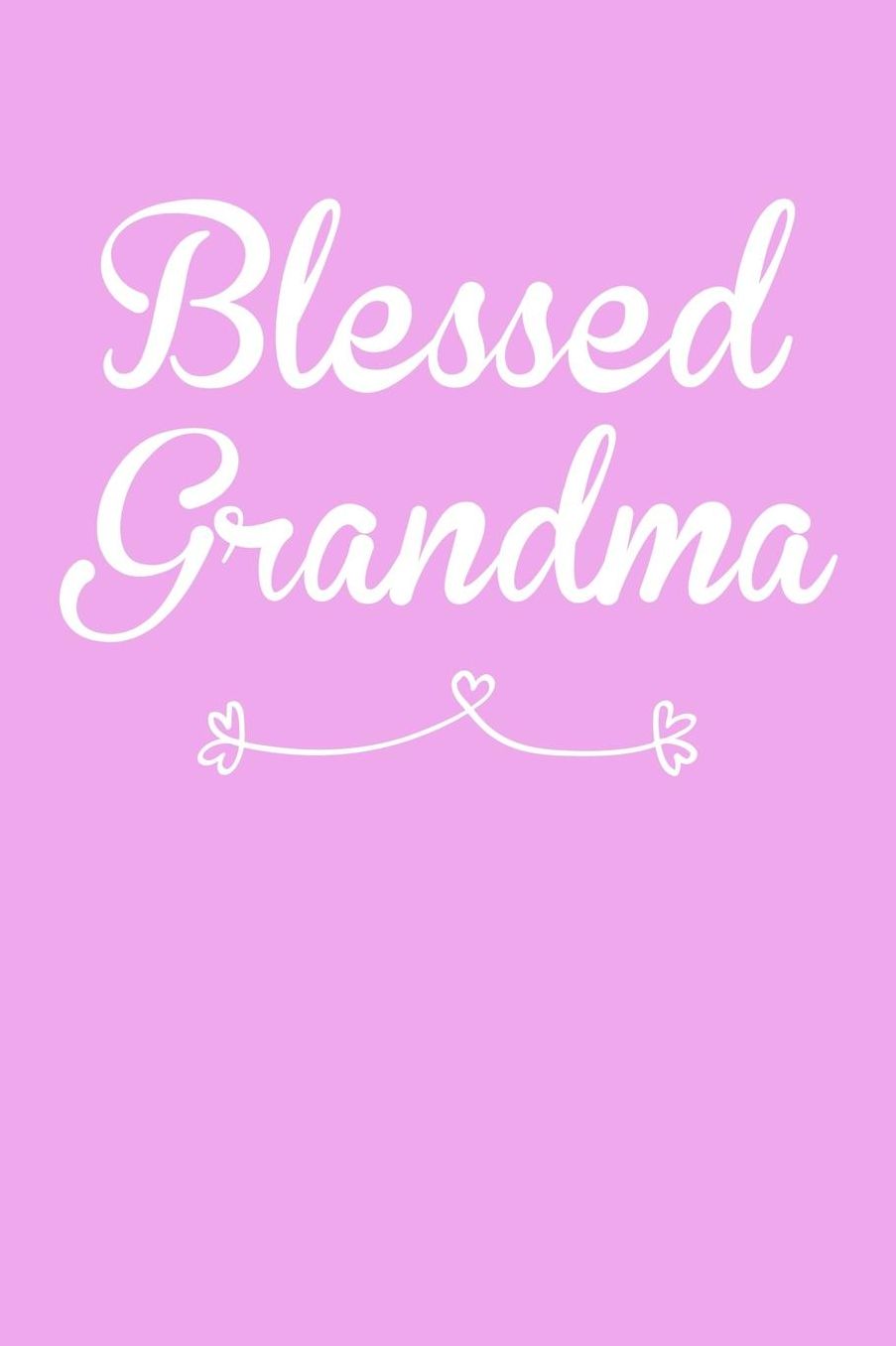 Grandma: Pink Journal, Notebook, And Diary Note Book