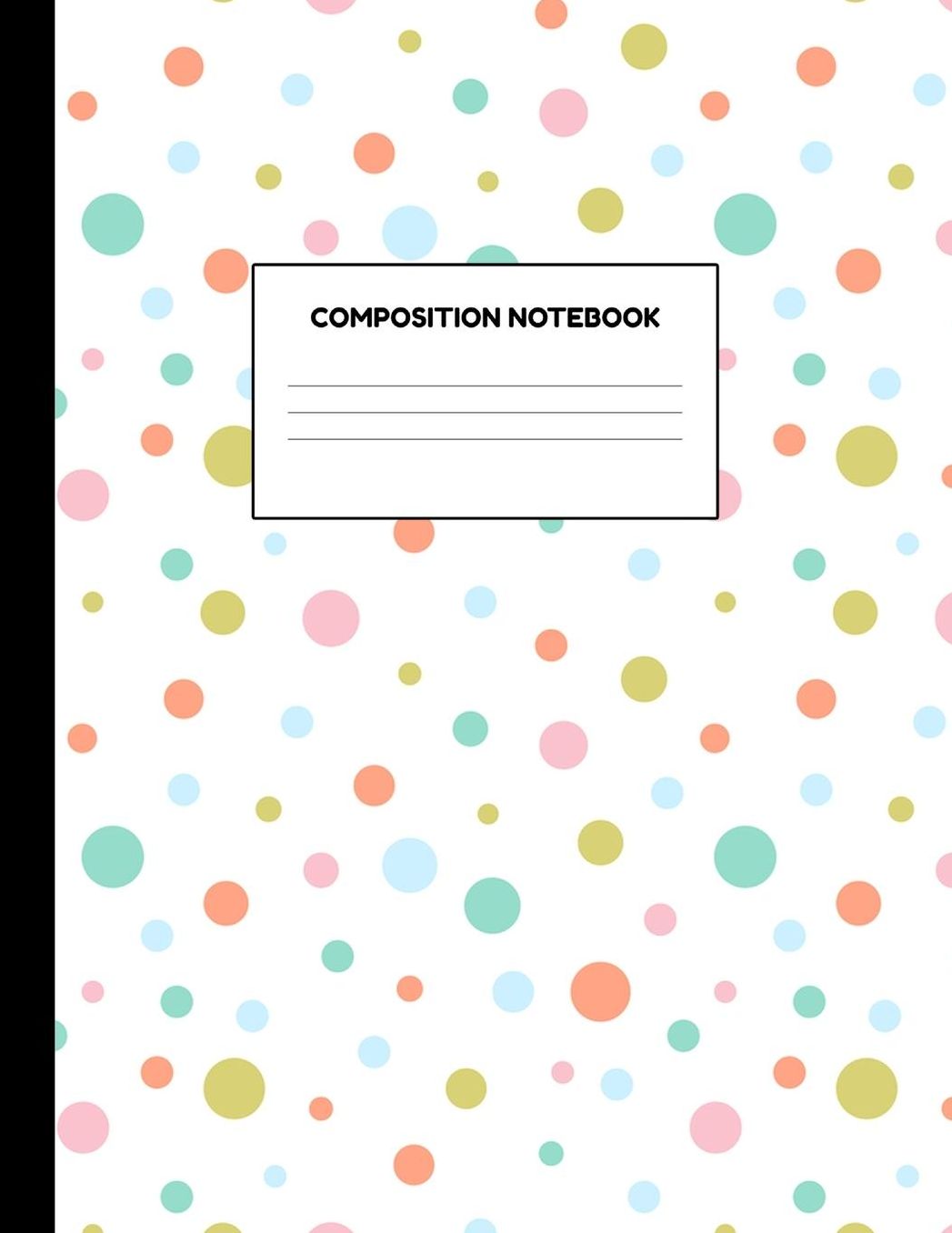 Composition Notebook: Wide Ruled Paper Notebook Journal - Blank Lined Workbook for Teens Kids Students Girls for Home School College for Writing Notes
