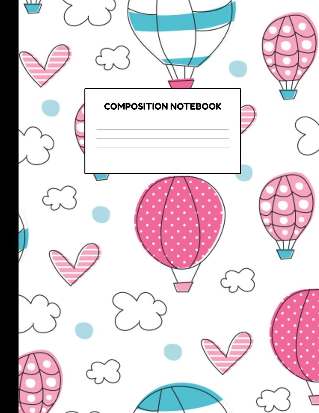 Composition Notebook: Wide Ruled Paper Notebook Journal - Blank Lined Workbook for Teens Kids Students Girls for Home School College for Writing Notes