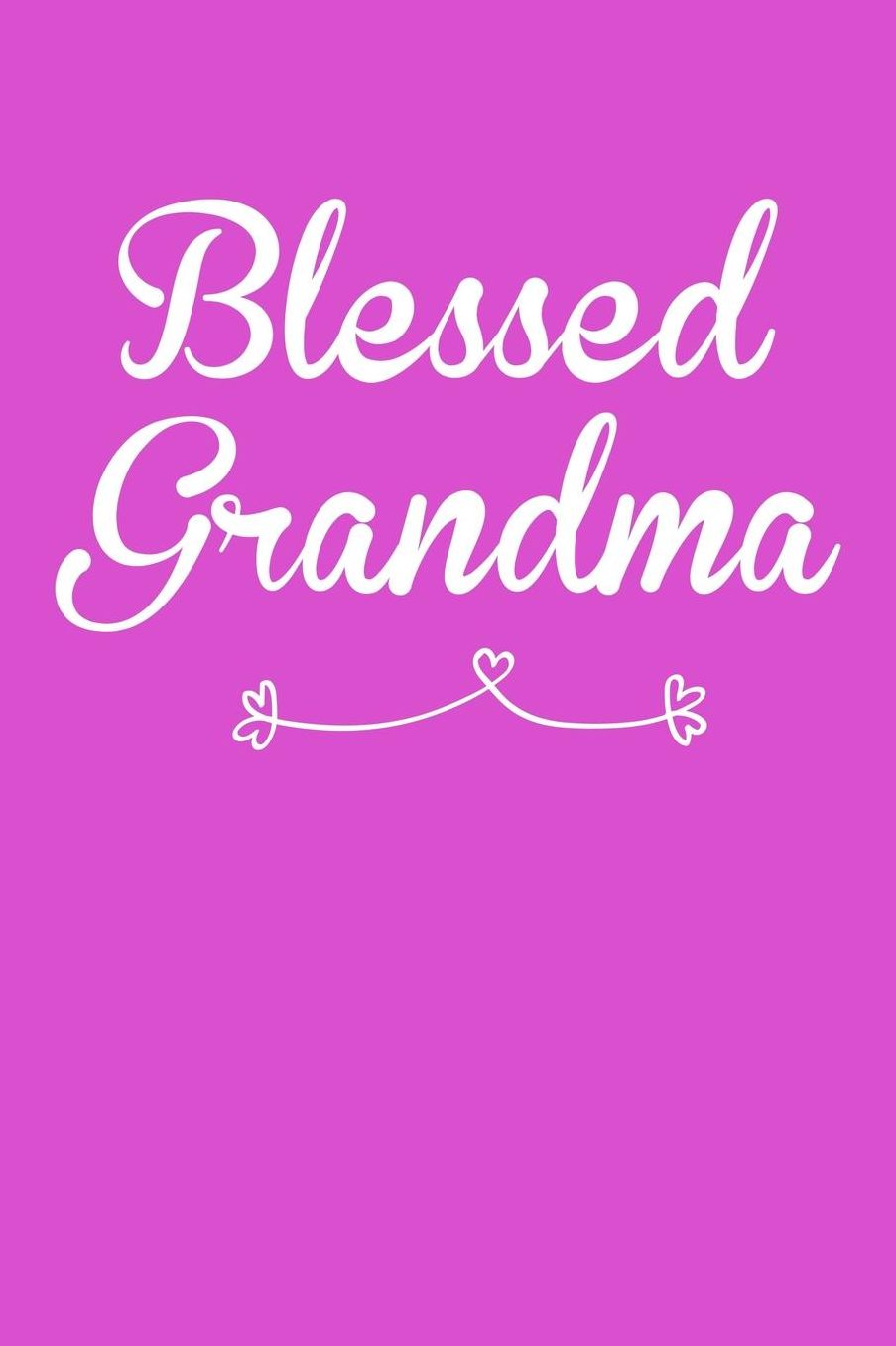 Grandma: Pink Journal, Notebook, And Diary Note Book