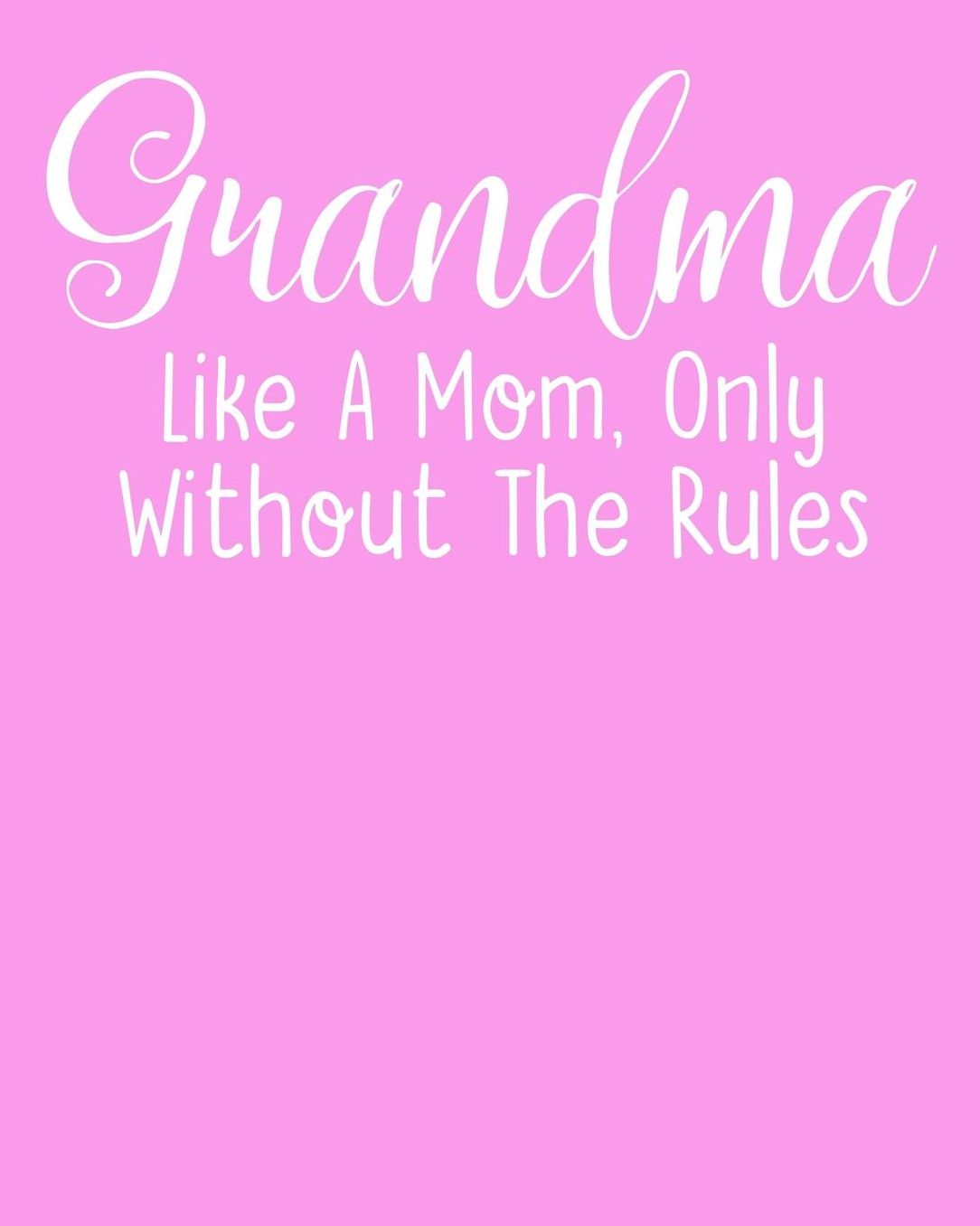 Grandma: Pink Journal, Notebook, And Diary Note Book
