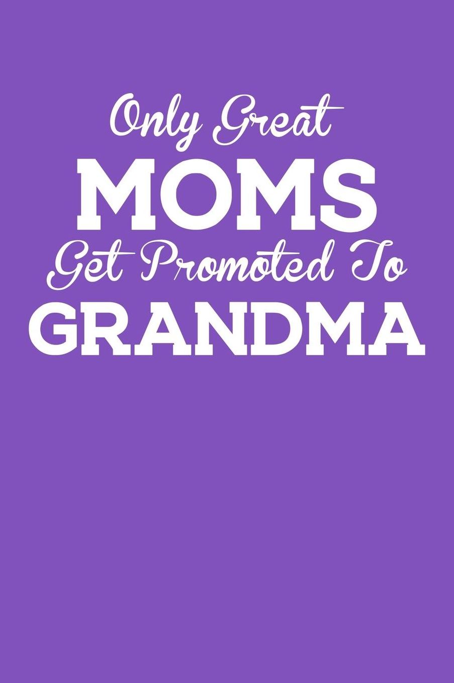 Grandma: Purple Journal, Notebook, And Diary Note Book