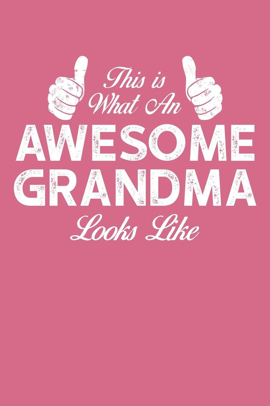 Grandma: Pink Journal, Notebook, And Diary Note Book