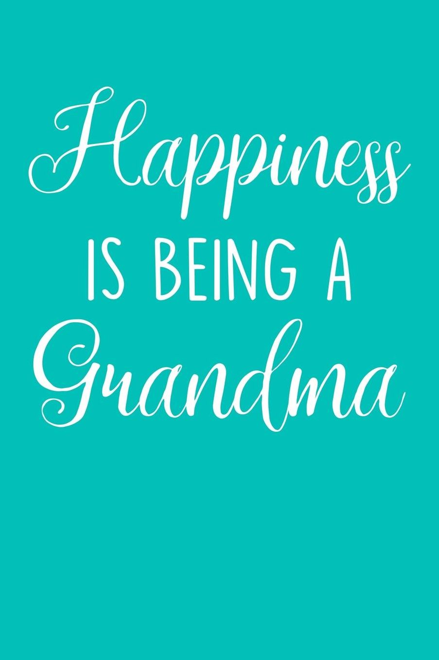 Grandma: Teal Turquoise Journal, Notebook, And Diary Note Book