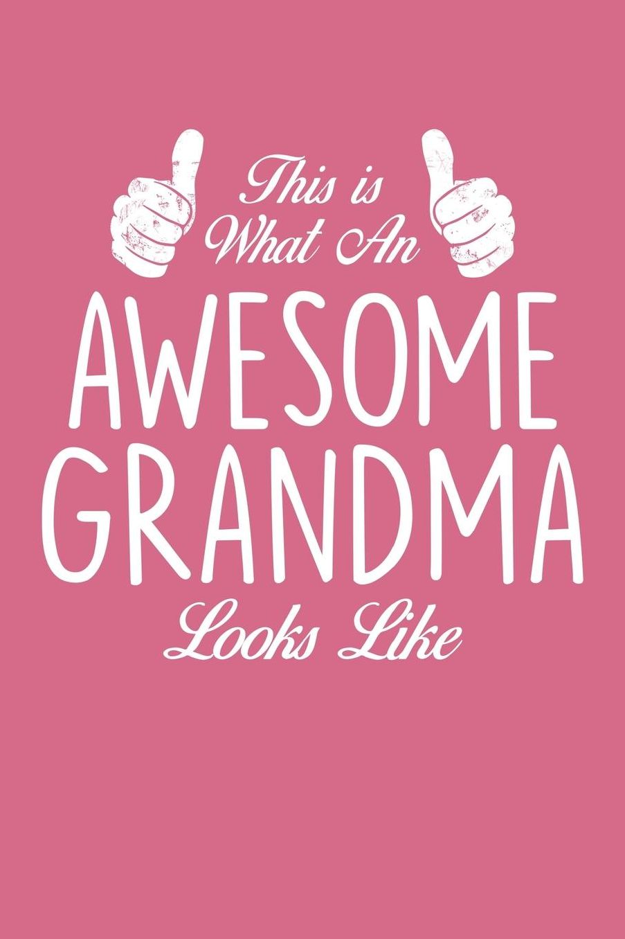 Grandma: Pink Journal, Notebook, And Diary Note Book
