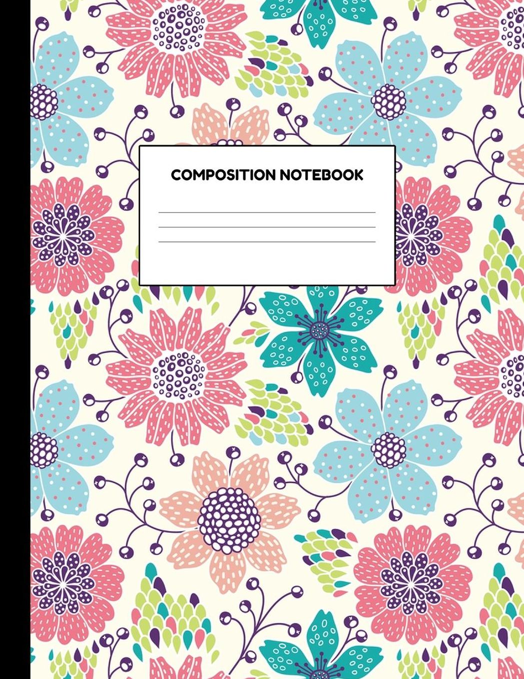 Composition Notebook: Wide Ruled Paper Notebook Journal - Blank Lined Workbook for Teens Kids Students Girls for Home School College for Writing Notes