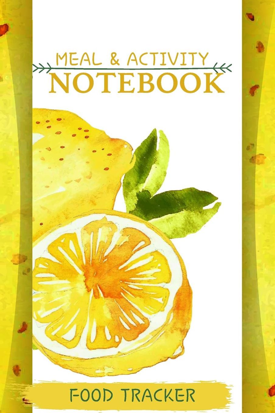 Food Tracker: Meal and Activity Notebook - Food and Exercise Journal for Workouts and Diet Tracking (Track and Plan Your Meals)