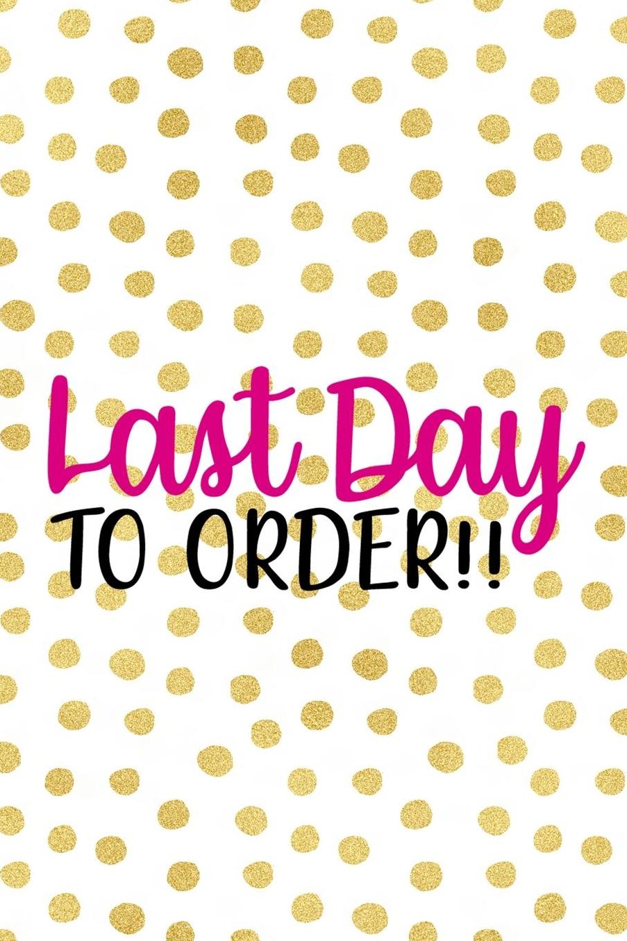 Last Day To Order!!: Blank Lined Notebook ( Shopping Online ) Gold Dots