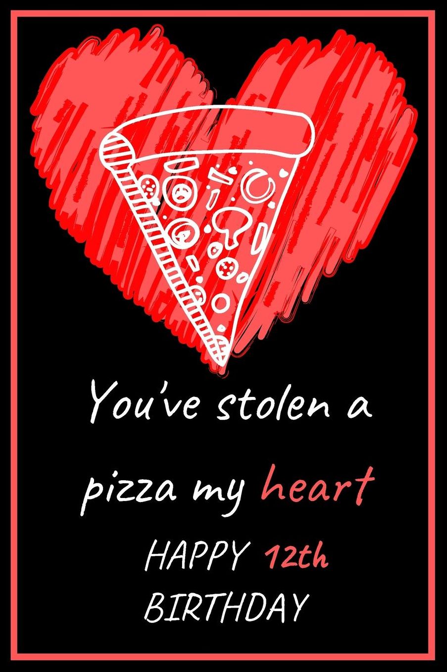 You've Stolen a: Cute 12th Birthday Card Quote Journal / Notebook / Diary / Greetings / Appreciation Gift (6 x 9 - 110 Blank Lined Pages)