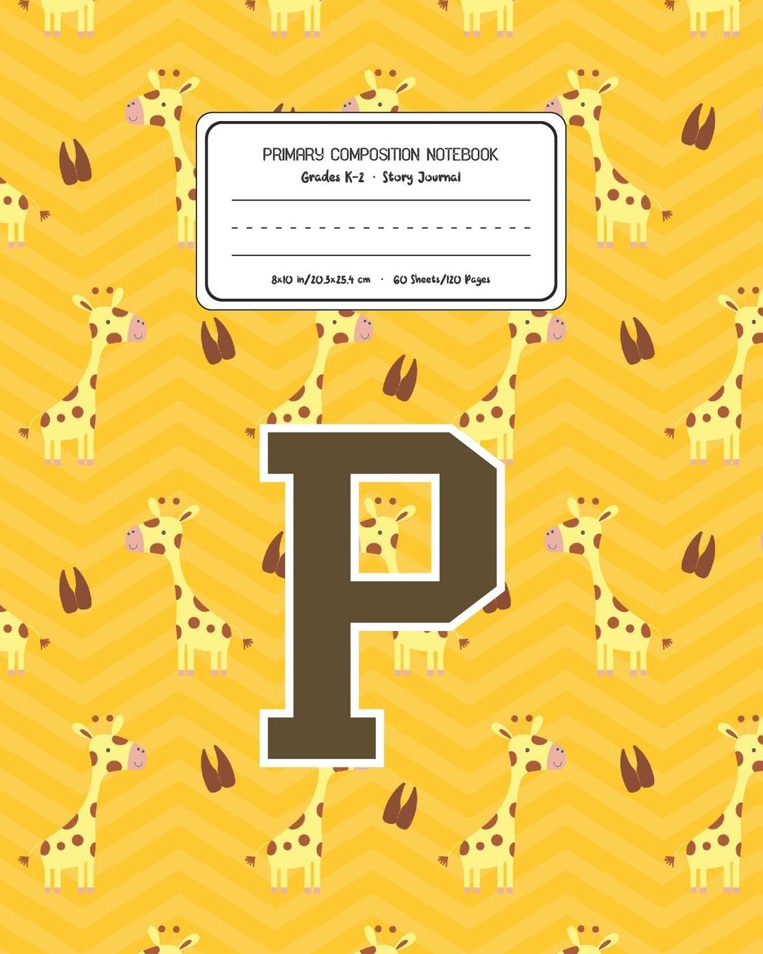 Primary Composition Notebook Grades K-2 Story Journal P: Giraffe Animal Pattern Primary Composition Book Letter P Personalized Lined Draw and Write Handwriting Paper Picture Space and Dashed Midline Notebook for Boys Exercise Book for Kids Back to School
