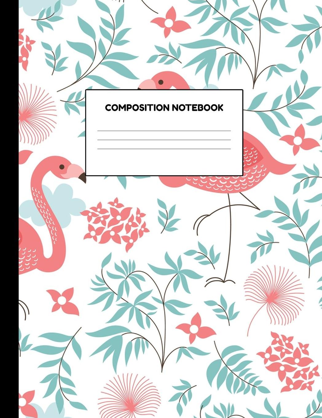 Composition Notebook: Wide Ruled Paper Notebook Journal - Blank Lined Workbook for Teens Kids Students Girls for Home School College for Writing Notes