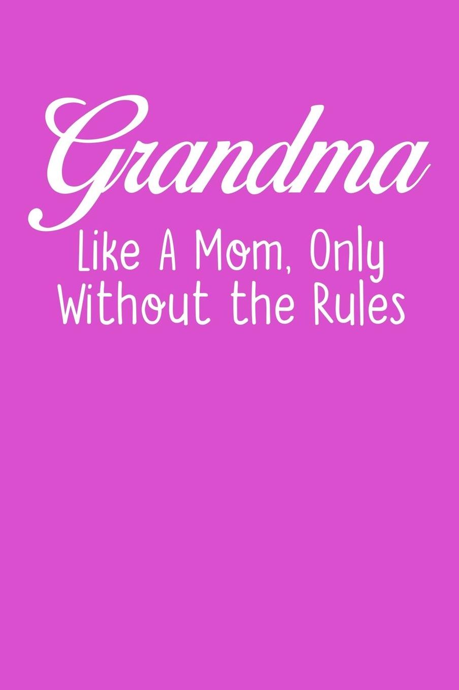 Grandma: Pink Journal, Notebook, And Diary Note Book