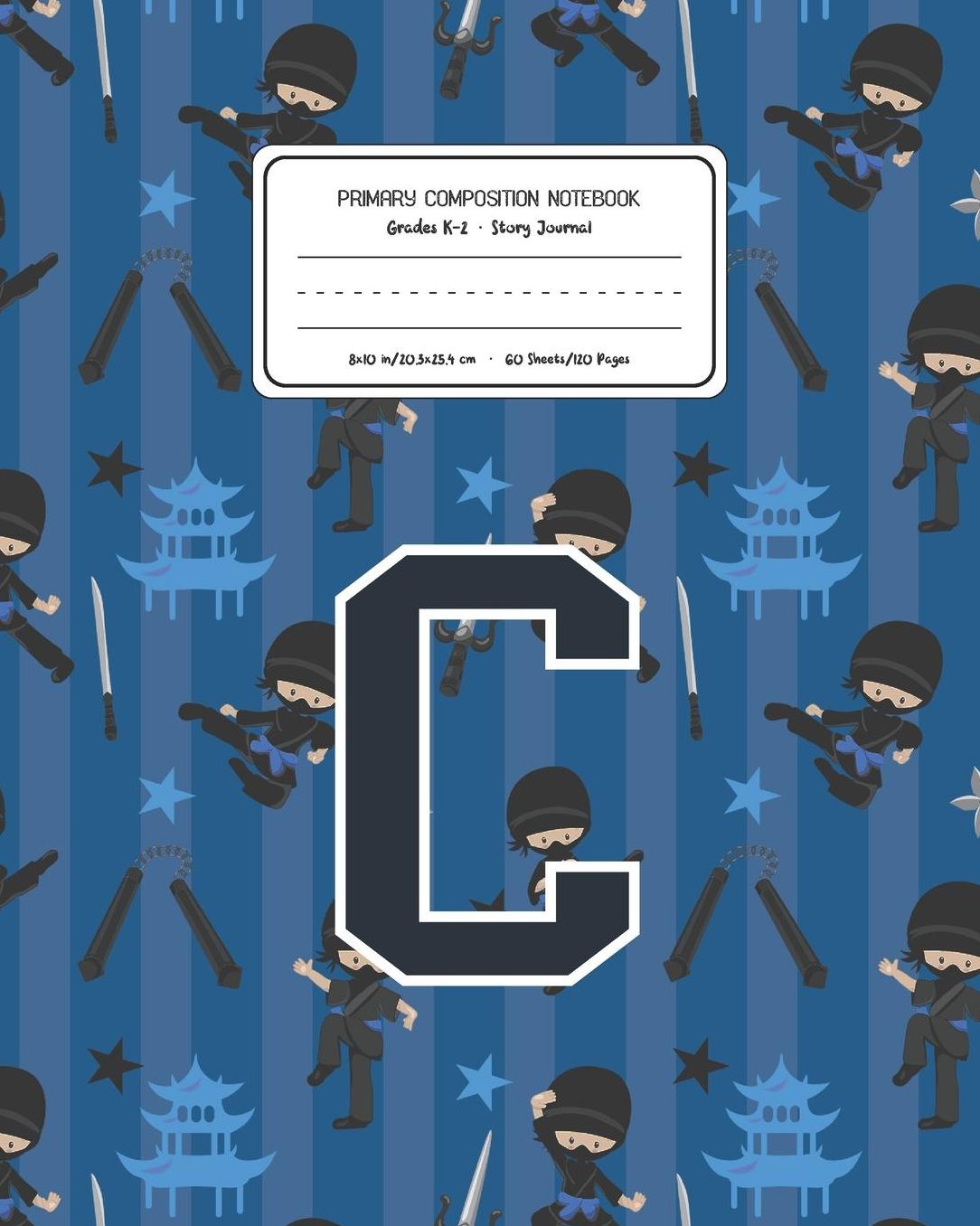 Primary Composition Notebook Grades K-2 Story Journal C: Ninja Pattern Primary Composition Book Letter C Personalized Lined Draw and Write Handwriting Paper Picture Space and Dashed Midline Notebook for Boys Exercise Book for Kids Back to School Preschool