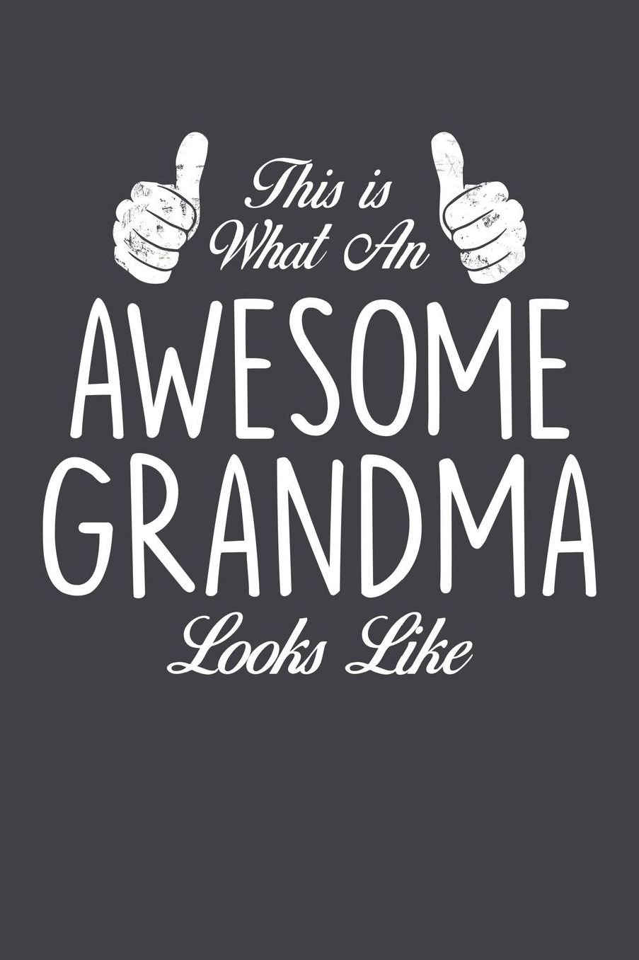 Grandma: Journal, Notebook, And Diary Note Book