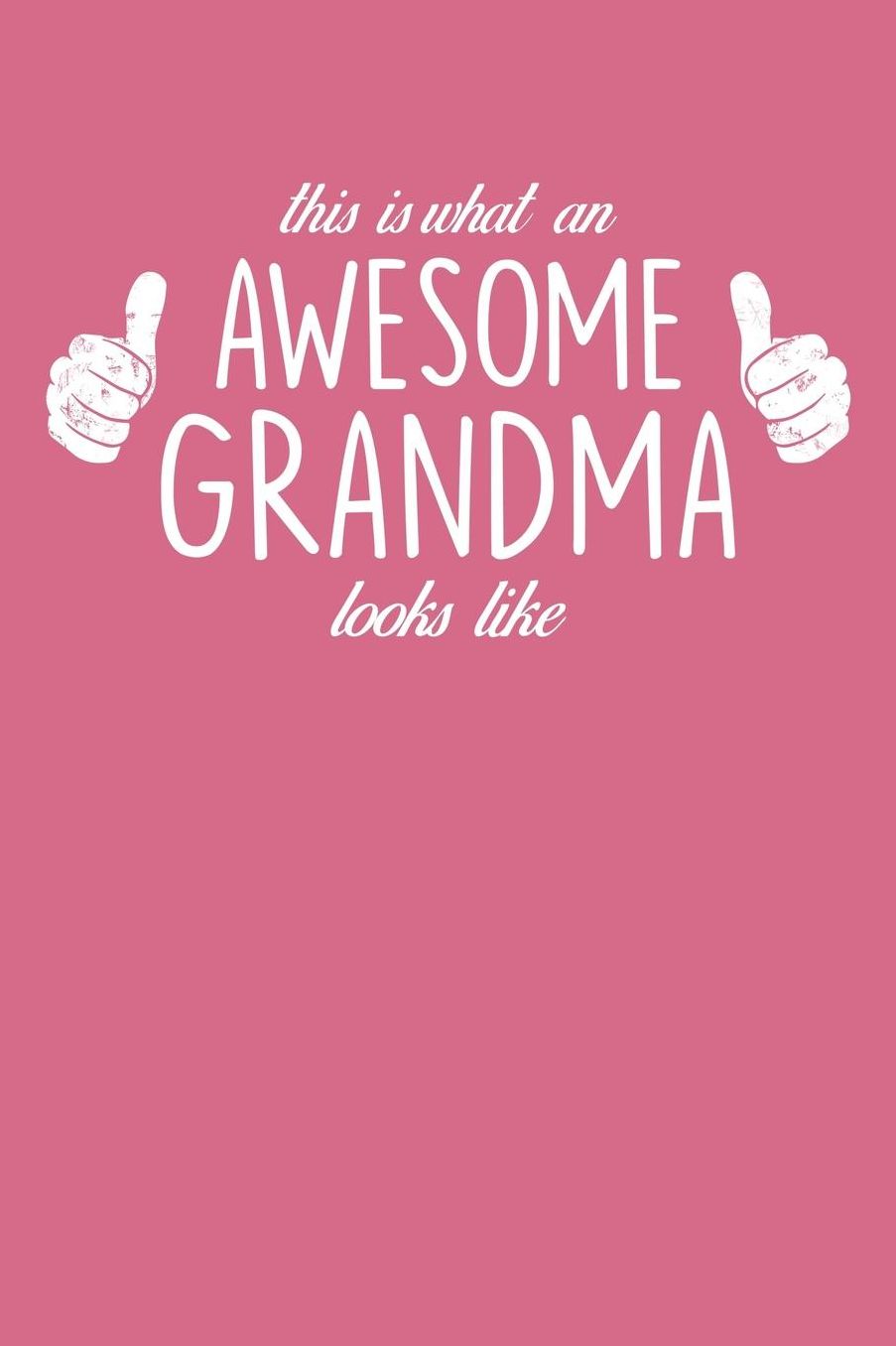Grandma: Pink Journal, Notebook, And Diary Note Book