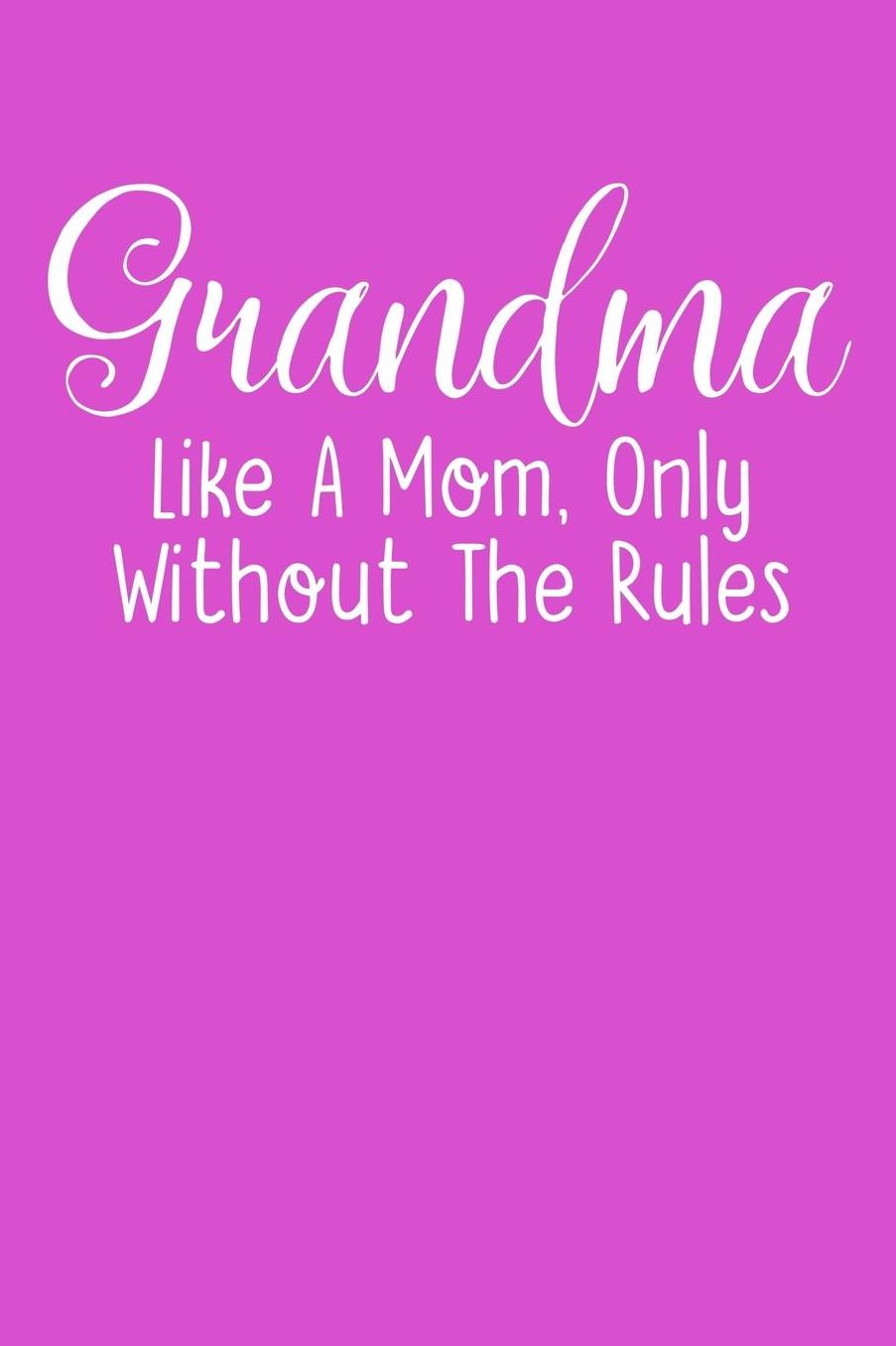 Grandma: Pink Journal, Notebook, And Diary Note Book