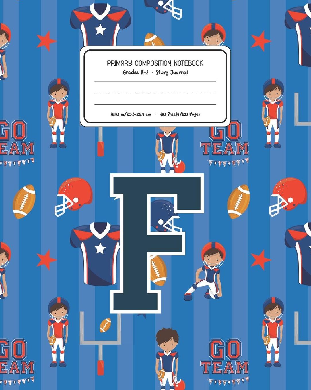 Primary Composition Notebook Grades K-2 Story Journal F: Football Pattern Primary Composition Book Letter F Personalized Lined Draw and Write Handwriting Paper Picture Space and Dashed Midline Notebook for Boys Exercise Book for Kids Back to School Presch