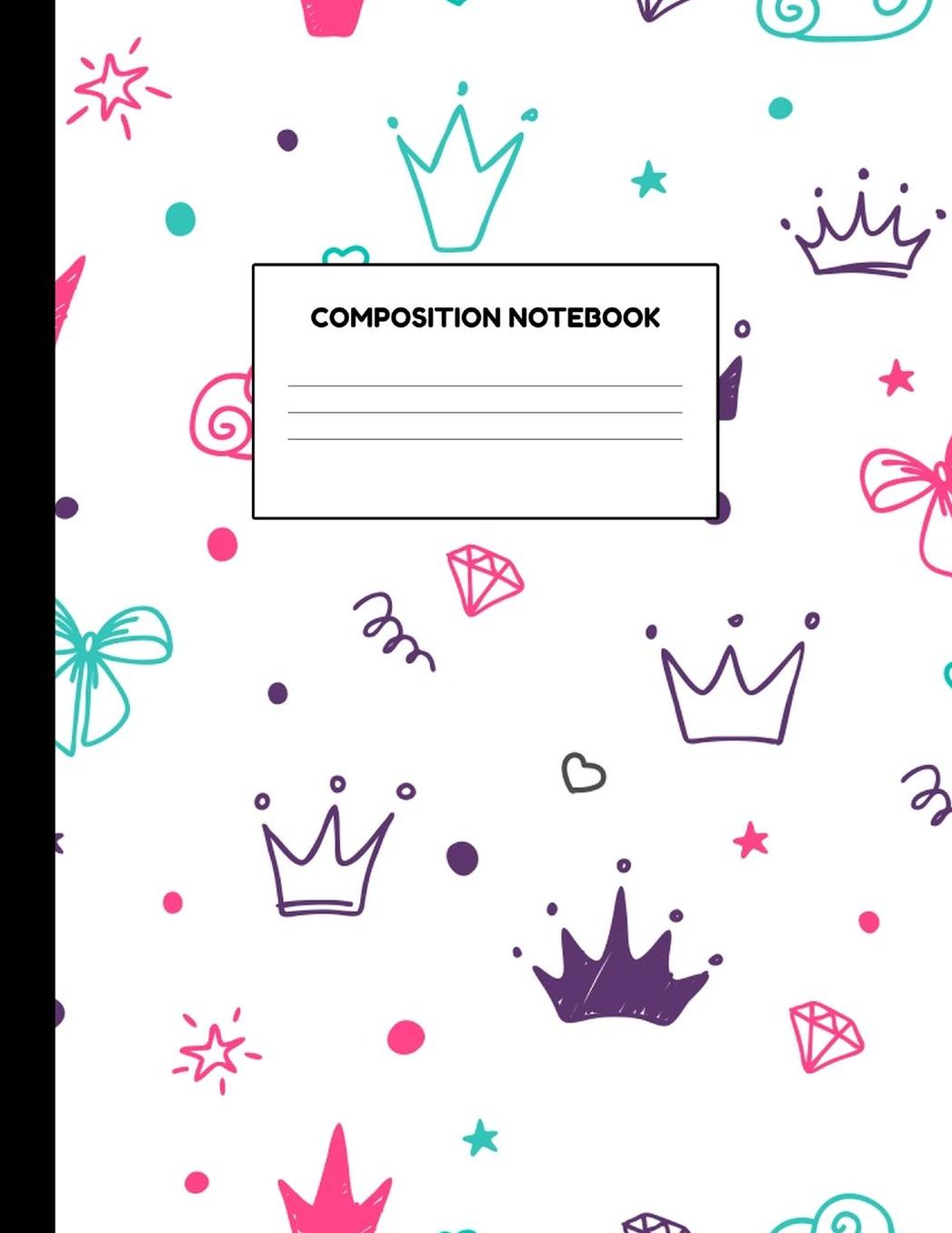 Composition Notebook: Wide Ruled Paper Notebook Journal - Blank Lined Workbook for Teens Kids Students Girls for Home School College for Writing Notes